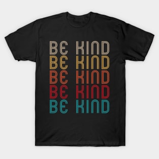 Be Kind Anti Bullying Inspirational Kindness Retro Vintage T-Shirt